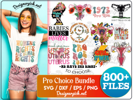 800+ Pro Choice Svg bundle