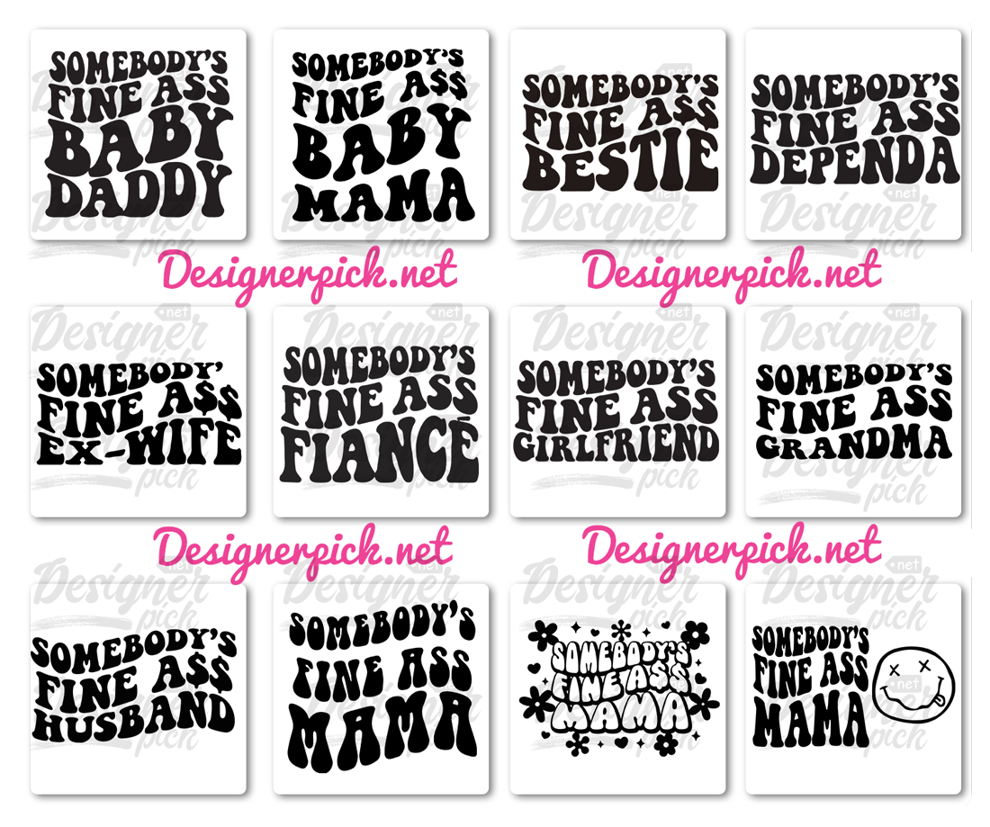 Somebodys Fine Ass Svg Bundle Best Quality Design Bundle 0779