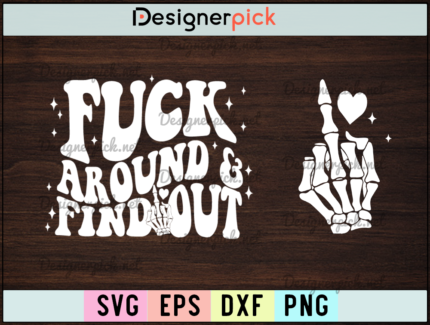 Fck Around And Find Out svg