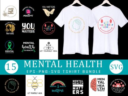 Mental Health Tshirt Designs, Mental Health SVG Bundle