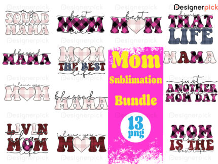 Mom Sublimation Bundle, Best Mom Png, Mom Png