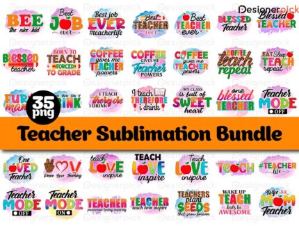Teacher Sublimation Bundle, Teacher Quote Png