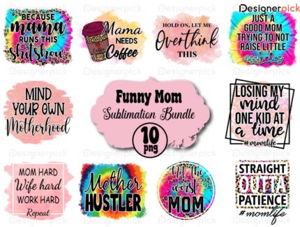 Funny Mom Sublimation Bundle, Funny Mom Tshirt Design