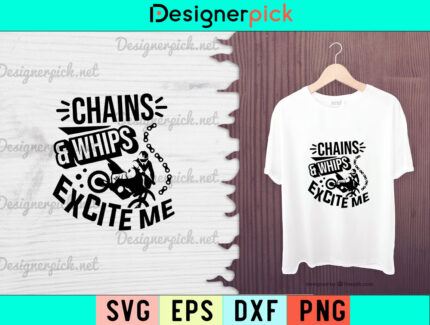 Chains and Whips Excite Me Svg, Motocross Race Chick Svg